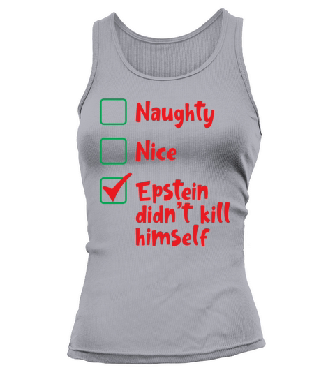 Naughty Nice Epstein Didnt Himself Christmas Tank top Woman