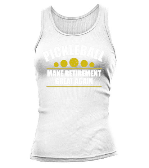 Pickleball Make Retirement Great Again T-Shirt Tank top Woman