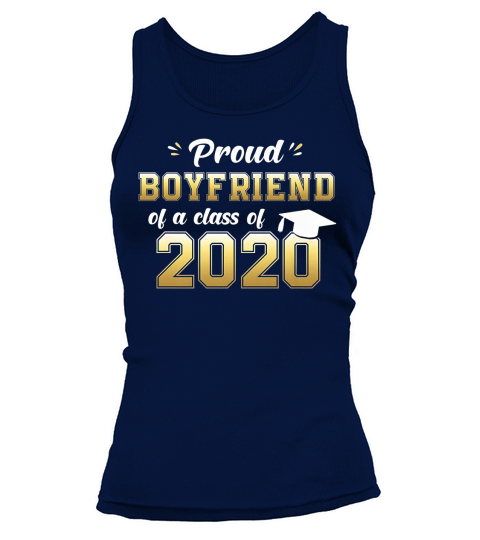 Proud Boyfriend of a Class 2020 Graduate Senior 20 Gift Pullover Hoodie Tank top Woman