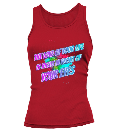 The Love Is Right In Front Of Sarcastic Joke Tank top Woman