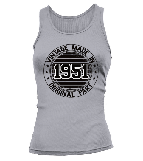 Vintage Made In 1951 Original Part Birthday 1951 Tank top Woman