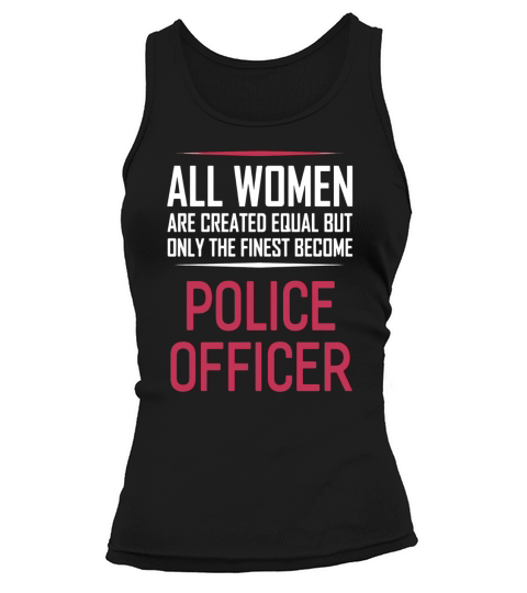 Womens Police Officer T-shirt Funny Sayings Women Gift Tank top Woman
