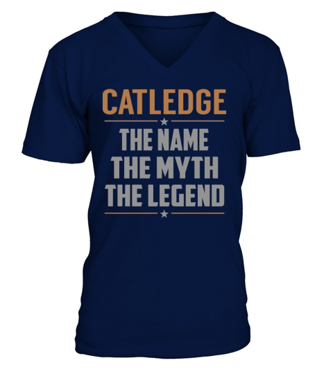 CATLEDGE The Name The Myth The Legend Name Shirts V-Neck T-shirt
