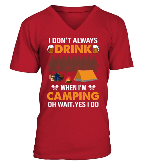 Dont Always Drink When Funny Campfire Family Vaca V-Neck T-shirt