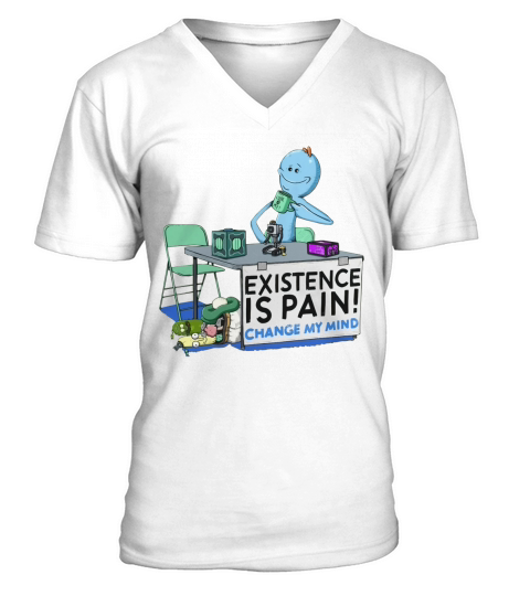 Existence is Pain change my mind coffee V-Neck T-shirt