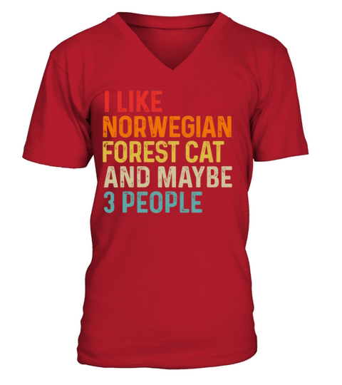 I Like Norwegian Forest Cat And Maybe 3 People V-Neck T-shirt