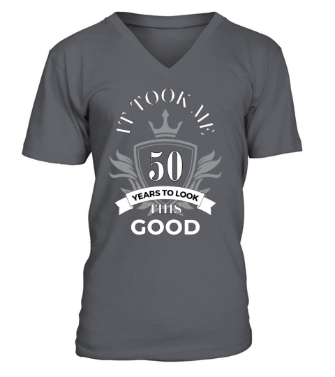 It took me 50 years to look this good V-Neck T-shirt