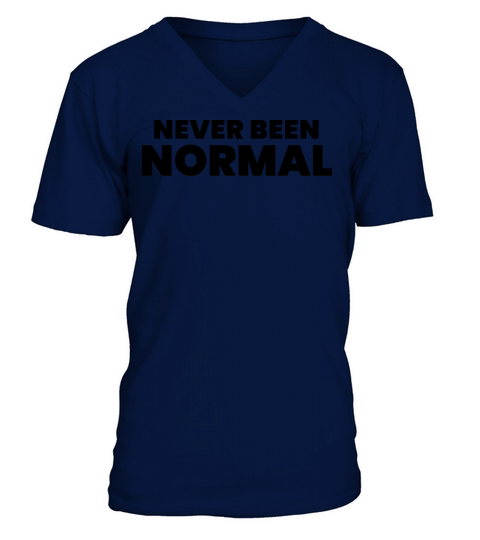 Never Been Normal V-Neck T-shirt