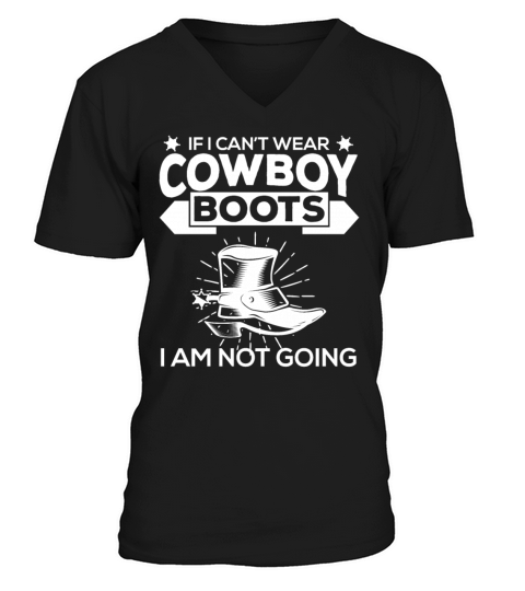 Not Going Without Cowboy Boots V-Neck T-shirt