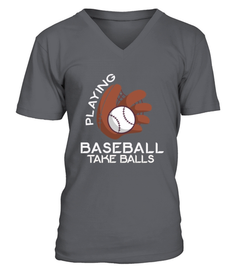 Playing Baseball Takes Balls Humor Pitcher Player V-Neck T-shirt