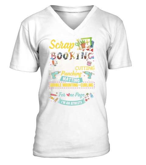 Scrapbooking Is Sport It Involves Cutting Punching V-Neck T-shirt