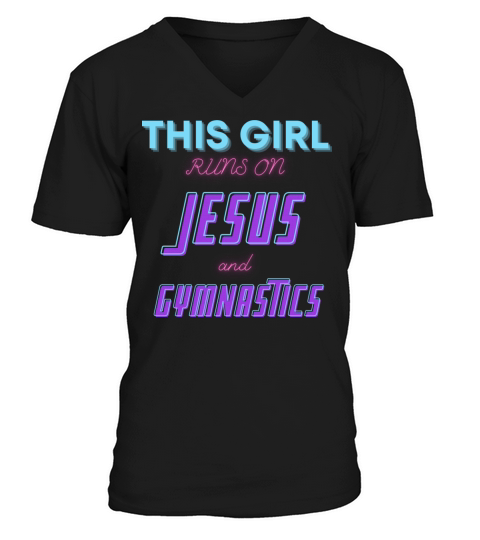 This girl runs on Jesus and Gymnastics V-Neck T-shirt