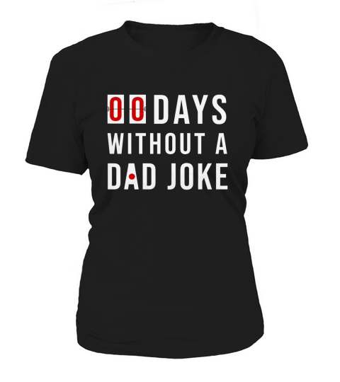 0 Days Without A Dad Joke shirt Women's T-Shirt