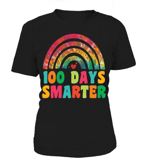 100 Days Smarter Rainbow Happy 100th Day of School Women's T-Shirt