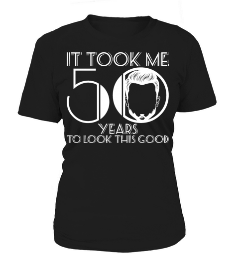 50th Birthday 50 Fifty Fiftieth Age Anniversary Women's T-Shirt
