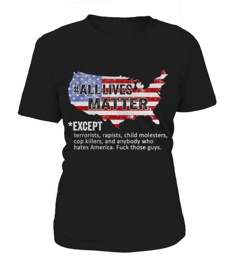 ALL LIVES MATTER SHIRT T-Shirt Women's T-Shirt