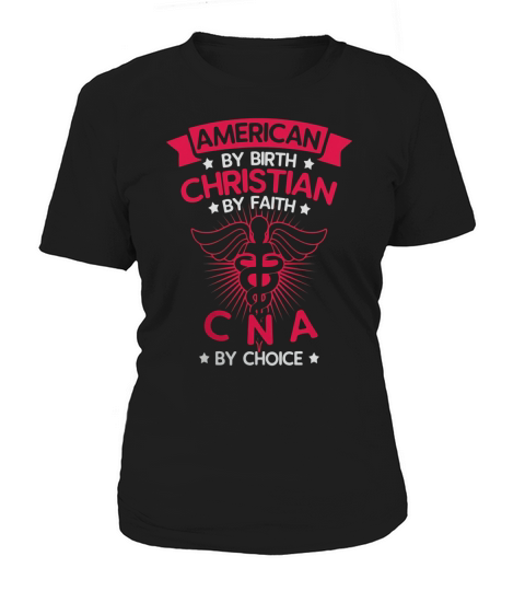 American By Birth Christian By Faith CNA T-shirt Women's T-Shirt