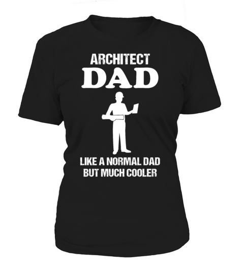Architect Dad Quote Craftsman Profession Gift Women's T-Shirt