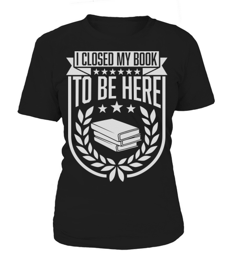 I closed my book Women's T-Shirt