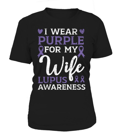 I Wear Purple For My Wife Lupus Awareness Support Women's T-Shirt