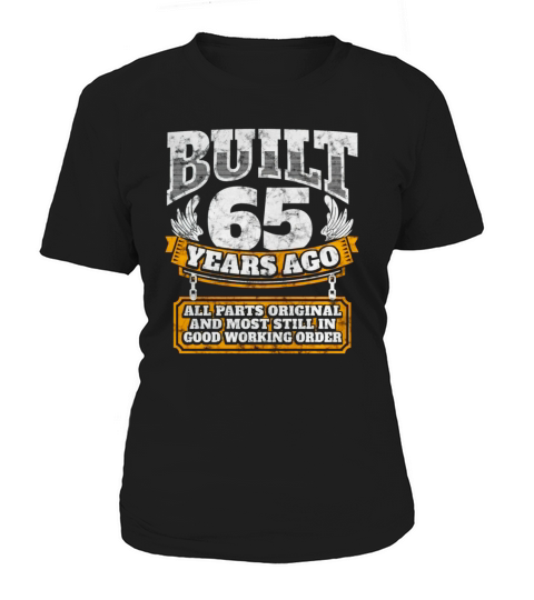 Idée de cadeau d'anniversaire 65e: Construit 65 ans Women's T-Shirt