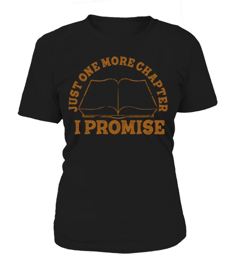 Just One More Chapter I Promise Reading Women's T-Shirt