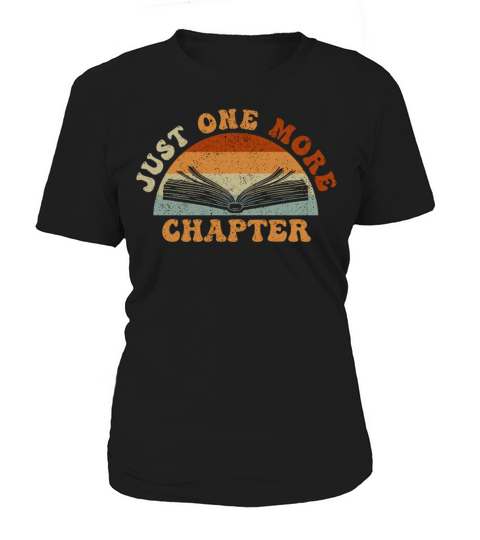 Just One More Chapter I Promise Reading Women's T-Shirt