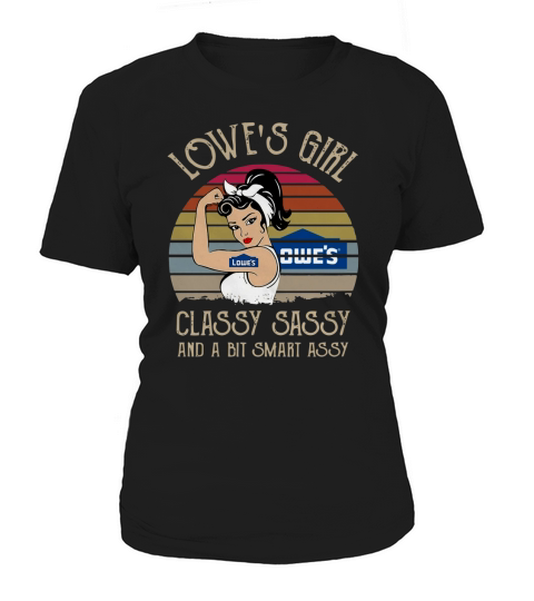 Lowe’s Girl Classy Sassy And A Bit Smart Assy Vintage shirt Women's T-Shirt