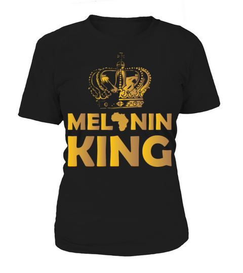 Melanin King Clothes Black History Gift African Women's T-Shirt
