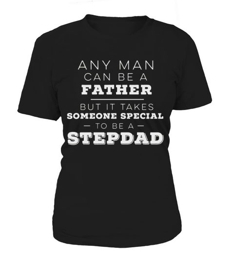 Mens Stepdad Shirt, Fathers Day T-Shirt for Step-dads Black Men B072J7YQZ1 1 Women's T-Shirt
