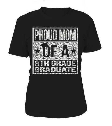 Proud Mom Of A 8Th Grade Graduate Fronts Women's T-Shirt