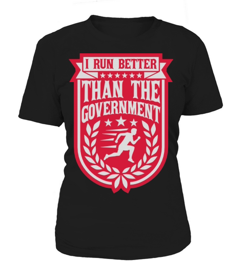 run better than government Women's T-Shirt