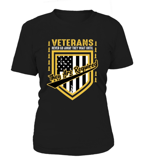 Veterans Never Go Away They Wait Until They Are Required Women's T-Shirt