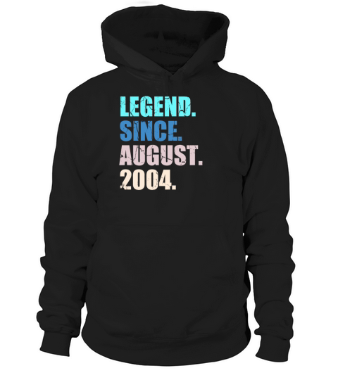18 Years Old Legend Since August 2004 18th Birth Hoodie Unisex