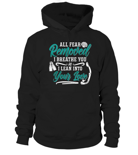 All Fear Removed I Breathe Freediving Freediver Hoodie Unisex