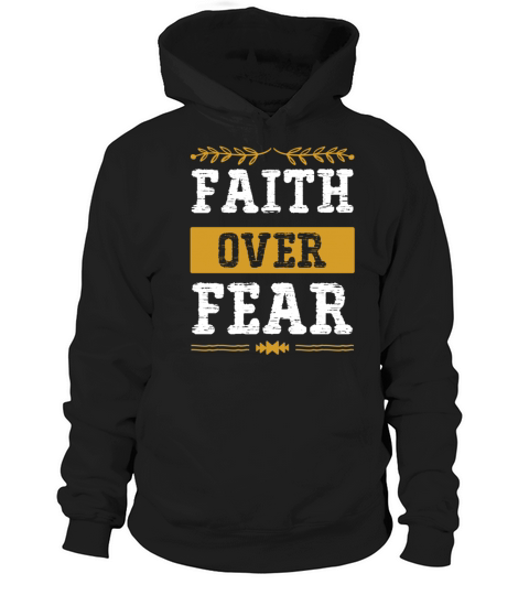 bible faith fear Hoodie Unisex