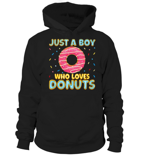 Funny Doughnut Donut Lover Quote Just a Boy Hoodie Unisex