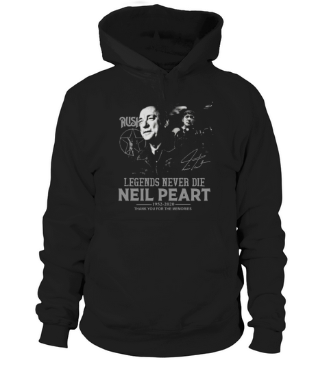 Legends Never Die Neil Peart 1952 2020 Hoodie Unisex