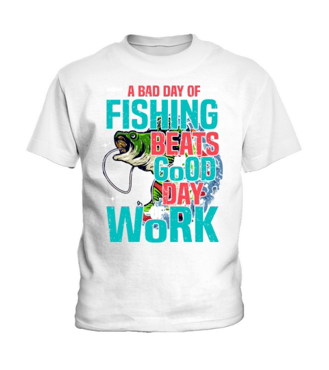 A Bad Day Of Fishing Beat A Good Day Of Work Kids T-Shirt