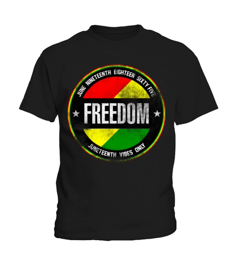 Freedom Black History Juneteenth June 19 Vintage Kids T-Shirt