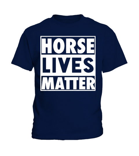 Horse Lives Matter Papa Mama Men Women Dogs Lovers Horses Hoodie Kids T-Shirt