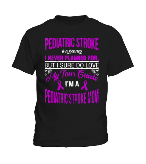 I LOVE MY TOUR GUIDE,IM A PEDIATRIC STROKE MOM T SHIRT Kids T-Shirt