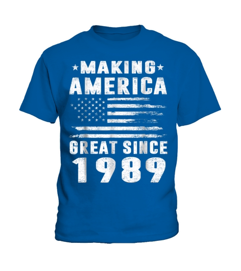Making America Great Since 1989 Kids T-Shirt
