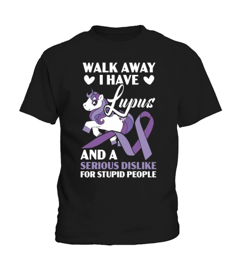 Walk Away I Have Lupus Unicorn Lupus Awareness Kids T-Shirt