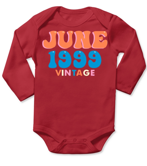 1999 vintage born in June gift Long Sleeve Baby One-Piece