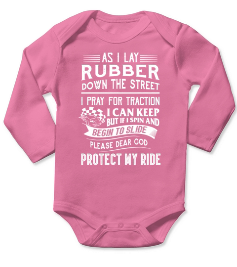 As I Lay Rubber Down The Street | Drag Racing T Shirts Long Sleeve Baby One-Piece