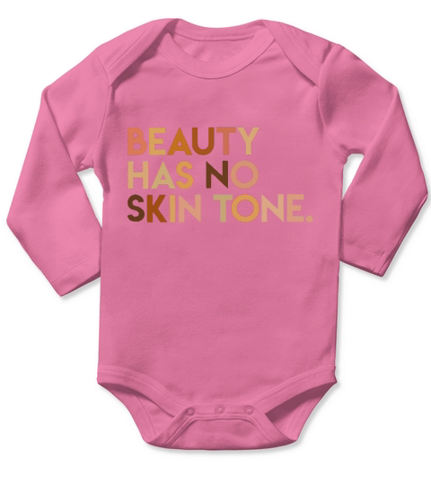 Beauty Has No Skin Tone shirt Long Sleeve Baby One-Piece