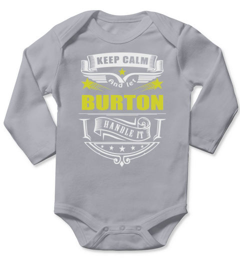 Keep calm and let BURTON handle it Long Sleeve Baby One-Piece