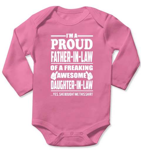 Mens Im A Proud Father In Law Awesome Daughter In Law Fun Tshirt Long Sleeve Baby One-Piece