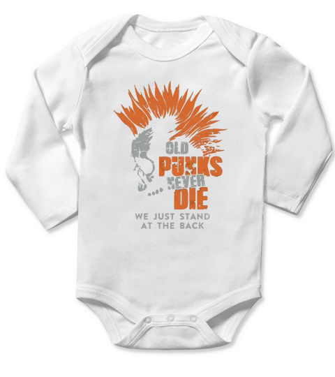 Old Punk Never Die we just stand at the back Shirt Long Sleeve Baby One-Piece